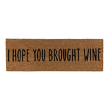 Door Mat - I Hope You Brought Wine